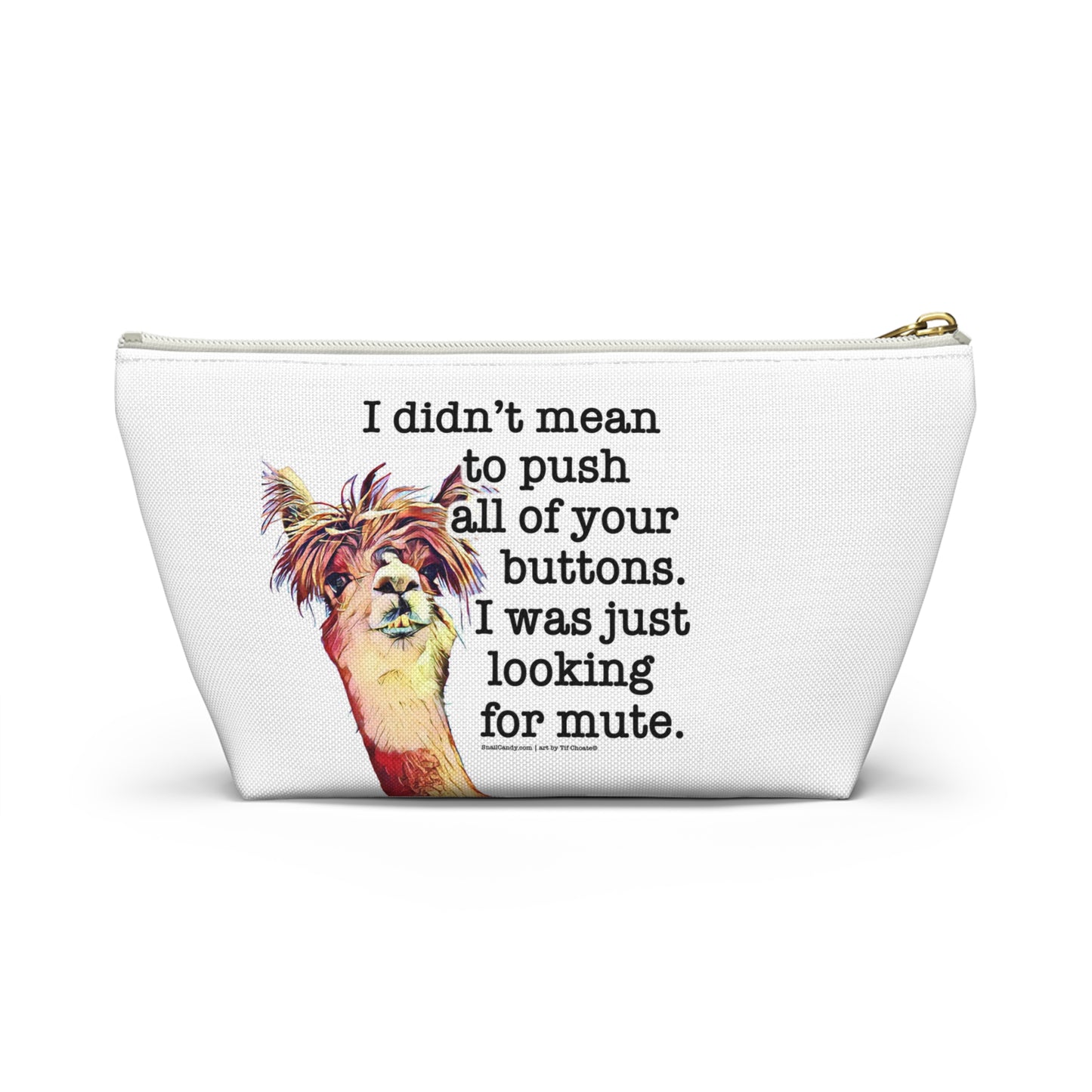 Small travel zipper bag - Funny quote with Llama