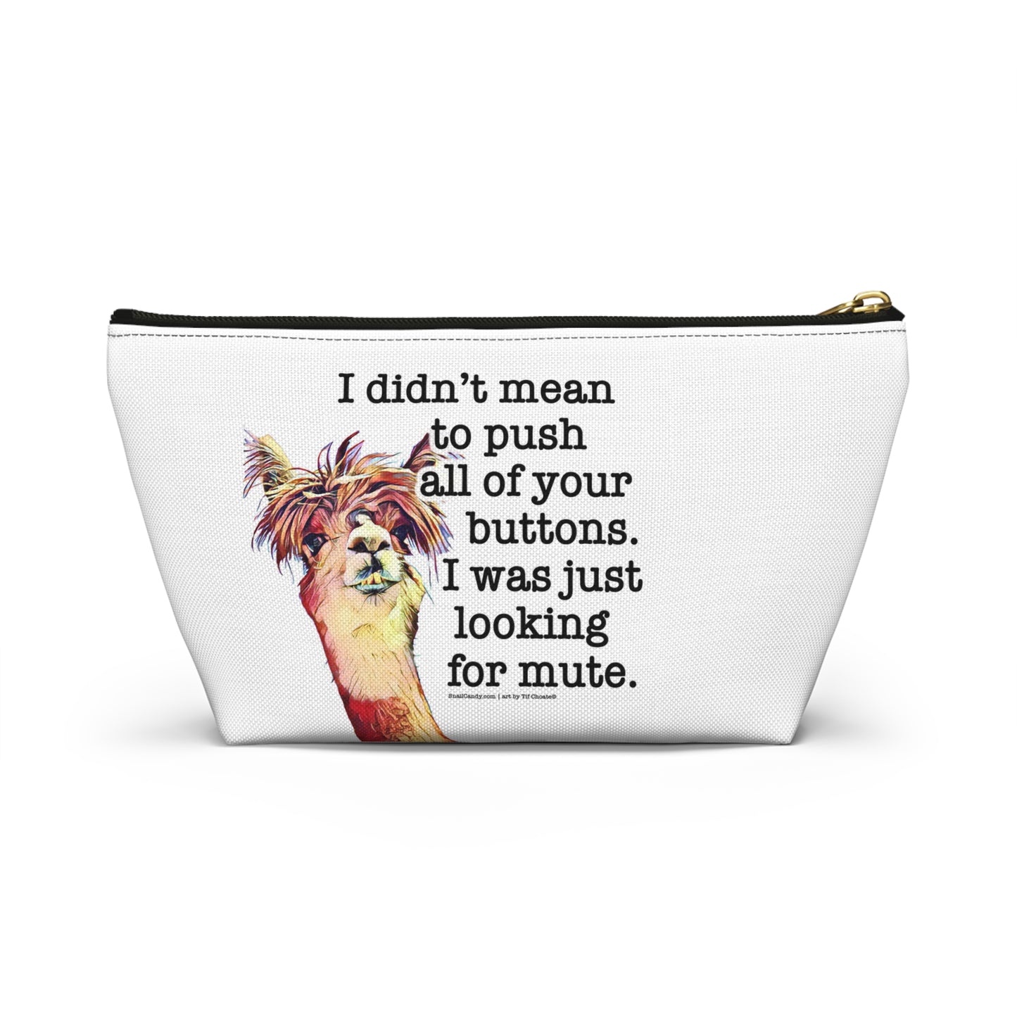 Small travel zipper bag - Funny quote with Llama