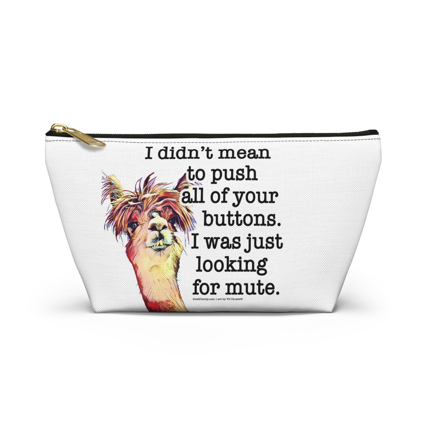 Small travel zipper bag - Funny quote with Llama